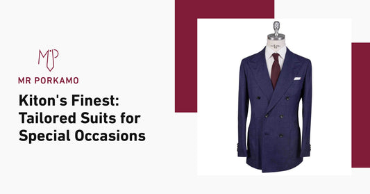 Kiton's Finest: Tailored Suits for Special Occasions