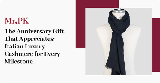 The Anniversary Gift That Appreciates: Italian Luxury Cashmere for Every Milestone